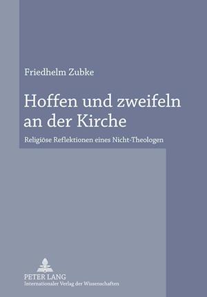 Hoffen und zweifeln an der Kirche