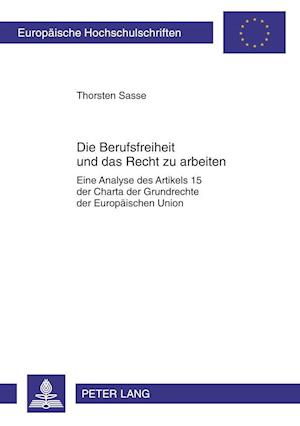 Die Berufsfreiheit und das Recht zu arbeiten