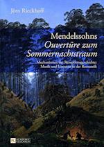 Mendelssohns "Ouvertuere Zum Sommernachtstraum"