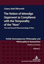 The Notion of «lebendige Gegenwart» as Compliance with the Temporality of the «Now»