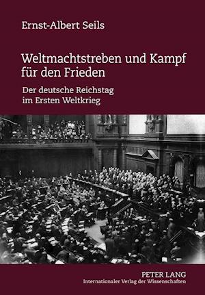 Weltmachtstreben Und Kampf Fuer Den Frieden