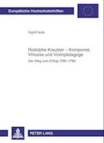 Rodolphe Kreutzer - Komponist, Virtuose Und Violinpaedagoge
