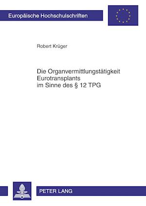 Die Organvermittlungstaetigkeit Eurotransplants Im Sinne Des  12 Tpg