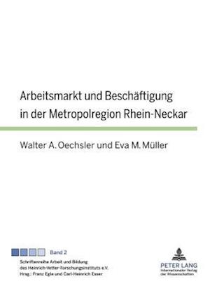 Arbeitsmarkt Und Beschaeftigung in Der Metropolregion Rhein-Neckar