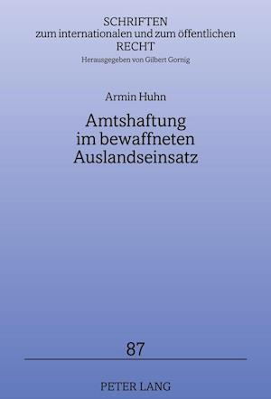 Amtshaftung im bewaffneten Auslandseinsatz