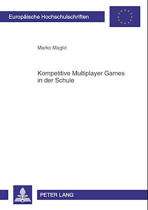 Kompetitive Multiplayer Games in der Schule