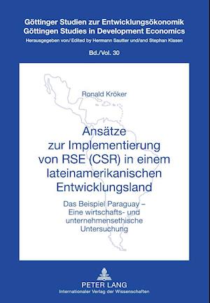 Ansaetze Zur Implementierung Von Rse (Csr) in Einem Lateinamerikanischen Entwicklungsland