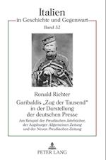 Garibaldis "zug Der Tausend" in Der Darstellung Der Deutschen Presse