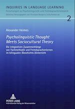 Psycholinguistic Thought Meets Sociocultural Theory