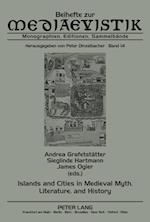 Islands and Cities in Medieval Myth, Literature, and History