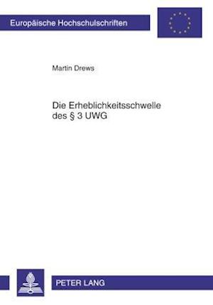 Die Erheblichkeitsschwelle Des  3 Uwg