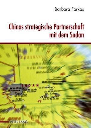 Chinas Strategische Partnerschaft Mit Dem Sudan