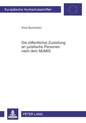 Die (Oeffentliche) Zustellung an Juristische Personen Nach Dem Momig