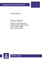 Flavius Ricimer; Macht und Ohnmacht des weströmischen Heermeisters in der zweiten Hälfte des 5. Jahrhunderts
