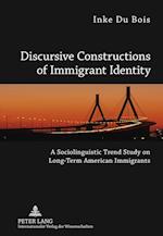 Discursive Constructions of Immigrant Identity