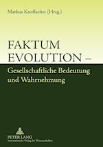 Faktum Evolution - Gesellschaftliche Bedeutung und Wahrnehmung