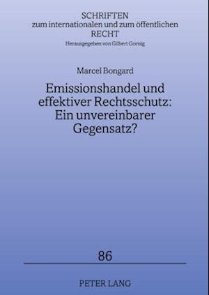 Emissionshandel und effektiver Rechtsschutz: Ein unvereinbarer Gegensatz?