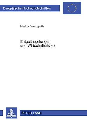 Entgeltregelungen und Wirtschaftsrisiko