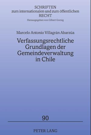 Verfassungsrechtliche Grundlagen der Gemeindeverwaltung in Chile