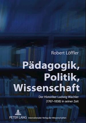 Paedagogik, Politik, Wissenschaft