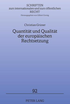 Quantitaet Und Qualitaet Der Europaeischen Rechtsetzung