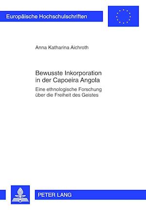 Bewusste Inkorporation in der Capoeira Angola