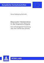 Bewusste Inkorporation in der Capoeira Angola