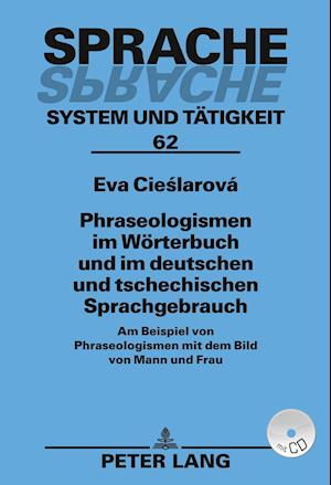 Phraseologismen Im Woerterbuch Und Im Deutschen Und Tschechischen Sprachgebrauch