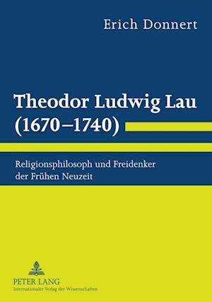 Theodor Ludwig Lau (1670-1740)