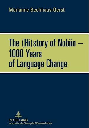 The (Hi)story of Nobiin - 1000 Years of Language Change