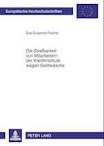 Die Strafbarkeit Von Mitarbeitern Der Kreditinstitute Wegen Geldwaesche