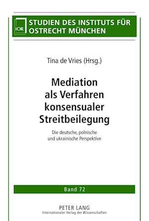 Mediation als Verfahren konsensualer Streitbeilegung