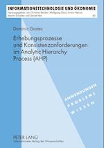 Erhebungsprozesse und Konsistenzanforderungen im Analytic Hierarchy Process (AHP)