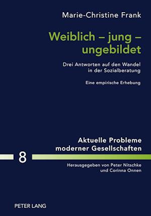 Weiblich - jung - ungebildet