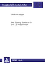 Die "Signing Statements" Der Us-Praesidenten