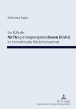 Die Rolle der Nichtregierungsorganisationen (NGOs) im internationalen Minderheitenschutz