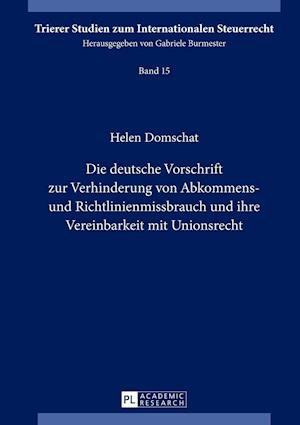 Die deutsche Vorschrift zur Verhinderung von Abkommens- und Richtlinienmissbrauch und ihre Vereinbarkeit mit Unionsrecht