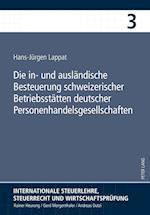 Die In- Und Auslaendische Besteuerung Schweizerischer Betriebsstaetten Deutscher Personenhandelsgesellschaften