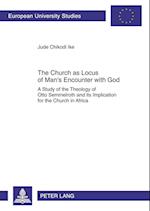 The Church as Locus of Man’s Encounter with God
