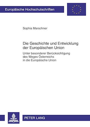 Die Geschichte Und Entwicklung Der Europaeischen Union