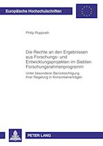 Die Rechte an den Ergebnissen aus Forschungs- und Entwicklungsprojekten im Siebten Forschungsrahmenprogramm