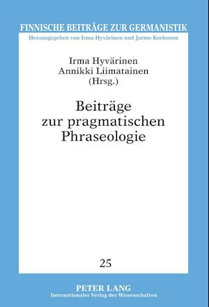 Beitraege Zur Pragmatischen Phraseologie