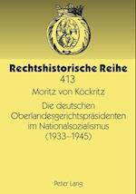 Die Deutschen Oberlandesgerichtspraesidenten Im Nationalsozialismus (1933-1945)