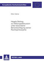 Hegels Beitrag Zur Bildungsdiskussion Unter Besonderer Beruecksichtigung Seiner Rechtsphilosophie