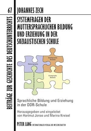 Systemfragen der muttersprachlichen Bildung und Erziehung in der sozialistischen Schule