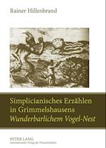Simplicianisches Erzaehlen in Grimmelshausens "Wunderbarlichem Vogel-Nest"