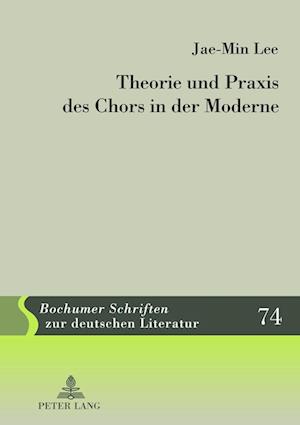 Theorie Und Praxis Des Chors in Der Moderne