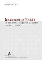Inszenierte Politik in Den Bundestagswahlkaempfen 2005 Und 2009