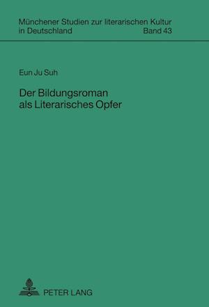 Der Bildungsroman als Literarisches Opfer