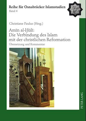 Amin Al-?uli Die Verbindung Des Islam Mit Der Christlichen Reformation